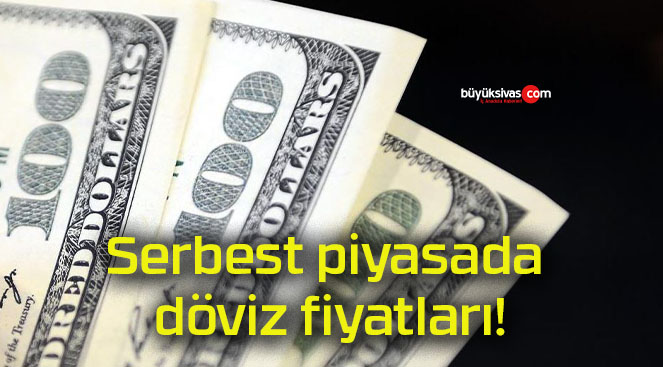 Serbest piyasada döviz fiyatları!
