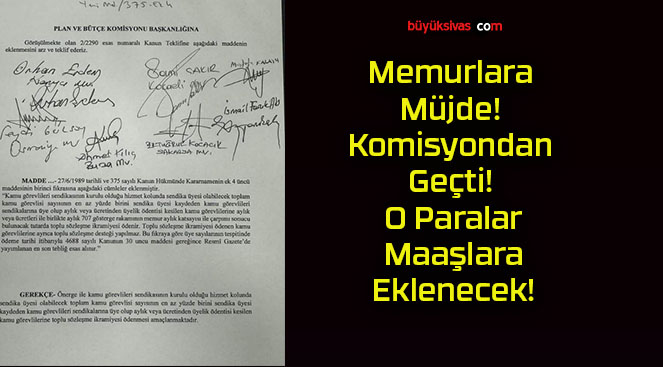 Memurlara Müjde! Komisyondan Geçti! O Paralar Maaşlara Eklenecek!