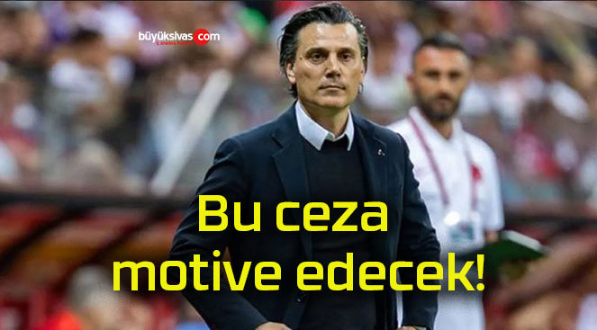 Bu ceza motive edecek!