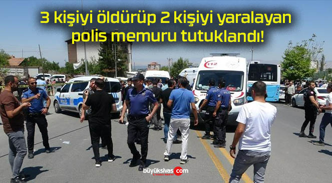 3 kişiyi öldürüp 2 kişiyi yaralayan polis memuru tutuklandı!