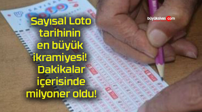 Sayısal Loto tarihinin en büyük ikramiyesi! Dakikalar içerisinde milyoner oldu!