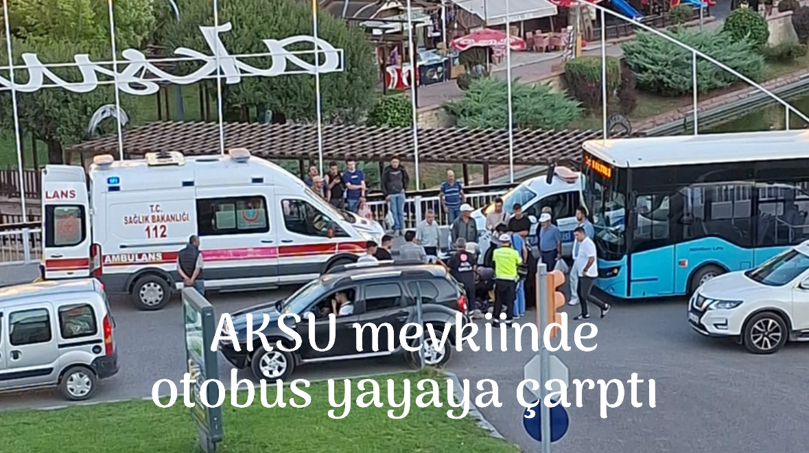 Sivas’ta AKSU mevkiinde otobüs yayaya çarptı…