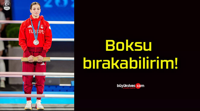 Boksu bırakabilirim!