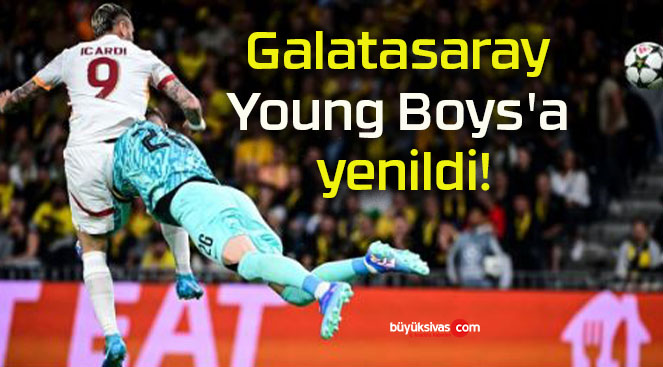 Galatasaray Young Boys’a yenildi!