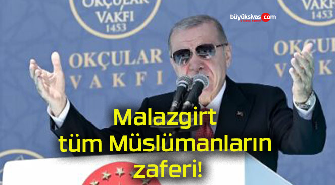 Malazgirt tüm Müslümanların zaferi!
