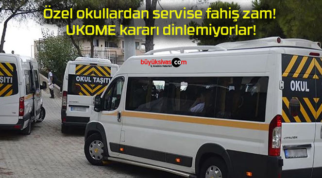 Özel okullardan servise fahiş zam! UKOME kararı dinlemiyorlar!