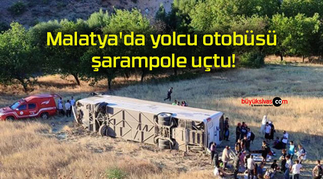 Malatya’da yolcu otobüsü şarampole uçtu!