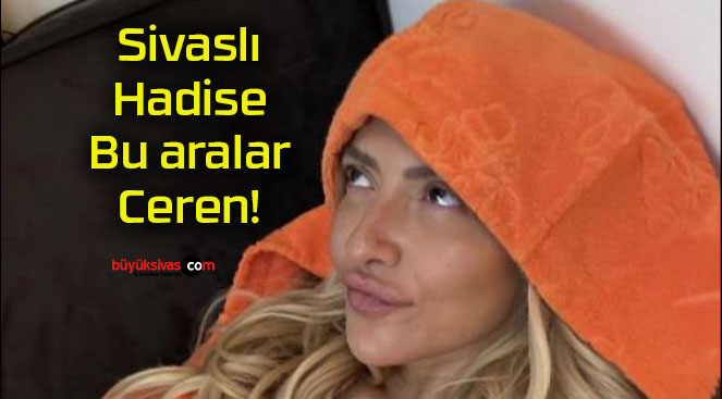 Oyuncu Hadise’nin set paylaşımları!