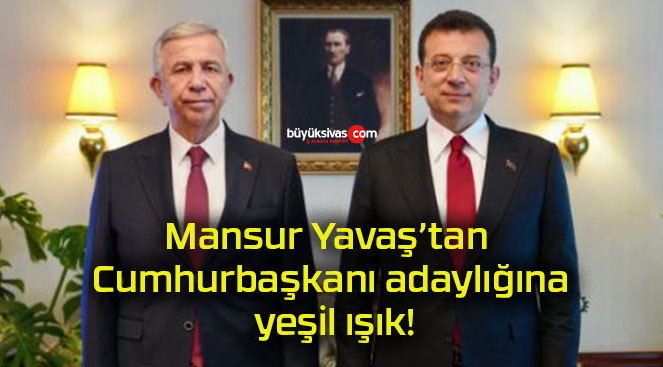 Mansur Yavaş’tan Cumhurbaşkanı adaylığına yeşil ışık!
