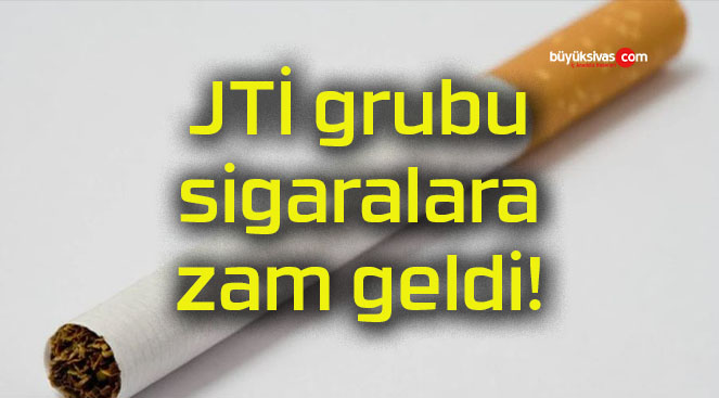 JTİ grubu sigaralara zam geldi!