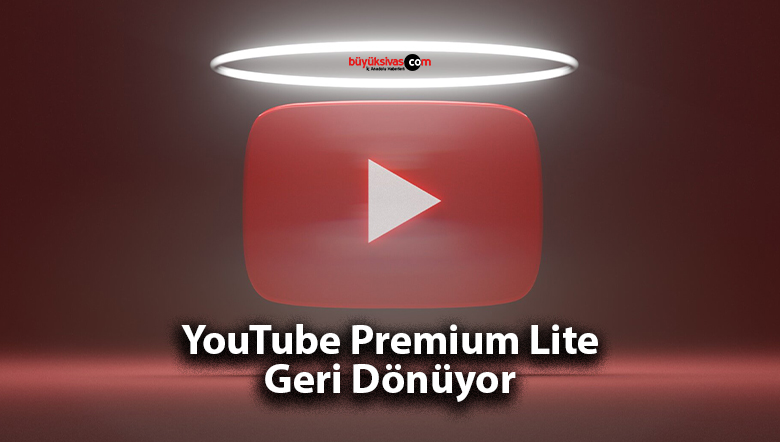 YouTube Premium Lite Geri Dönüyor
