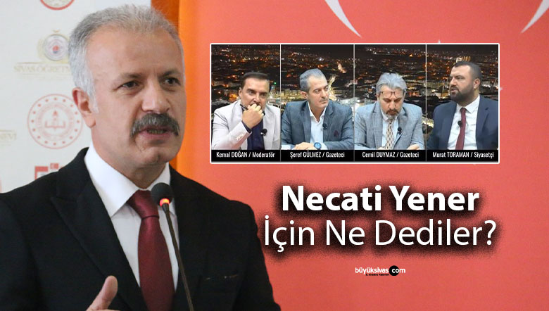 Milli Eğitim Müdürü Necati Yener Memleket Meseleleri’nde Konuşuldu