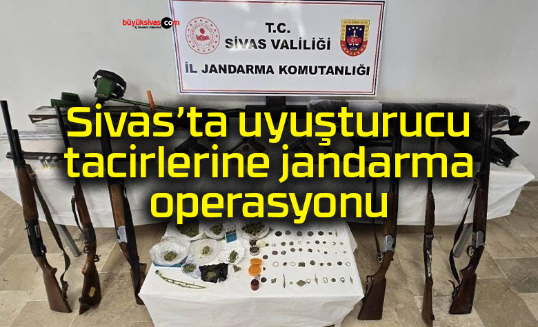 Sivas’ta uyuşturucu tacirlerine jandarma operasyonu: 4 kişi tutuklandı