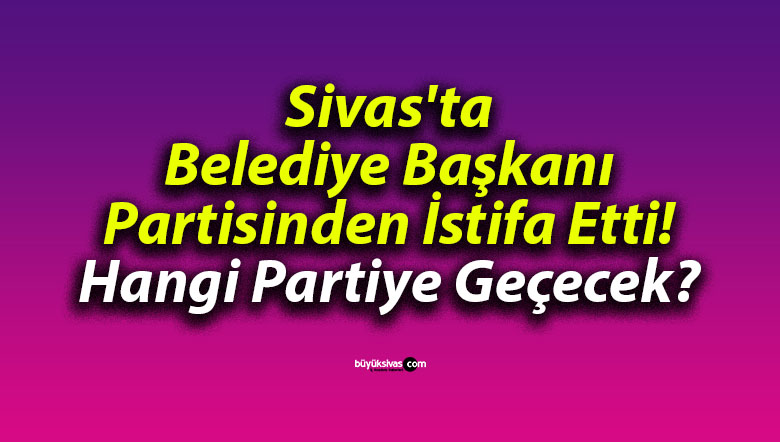 Partisinden İstifa Etti