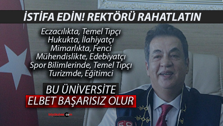 Cumhuriyet Üniversitesi’nde Dekanlık Tartışması: Toraman’dan İstifa Çağrısı