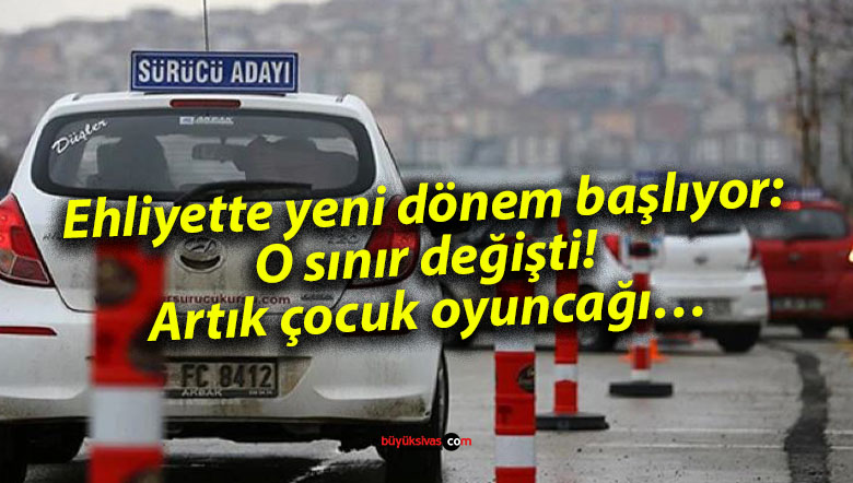 Ehliyette yeni dönem başlıyor: O sınır değişti! Artık çocuk oyuncağı…