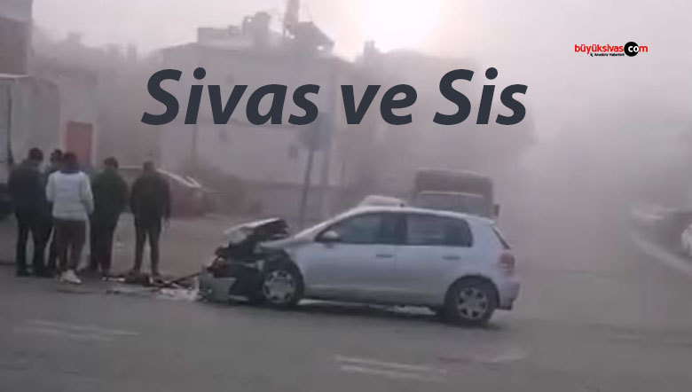Sivas’ta Yoğun Sis: Yumurtatepe Parkı Yakınında Maddi Hasarlı Kaza