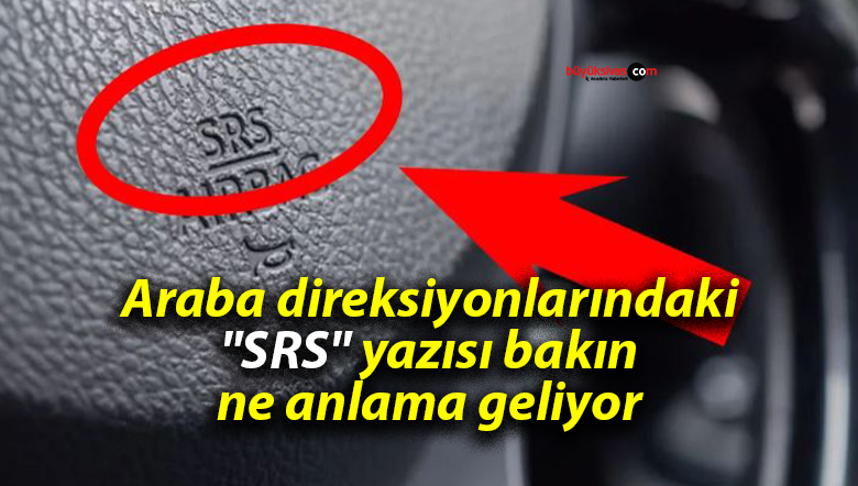 Araba direksiyonlarındaki “SRS” yazısı bakın ne anlama geliyor