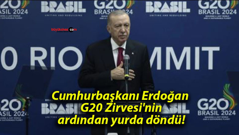 Cumhurbaşkanı Erdoğan G20 Zirvesi’nin ardından yurda döndü!