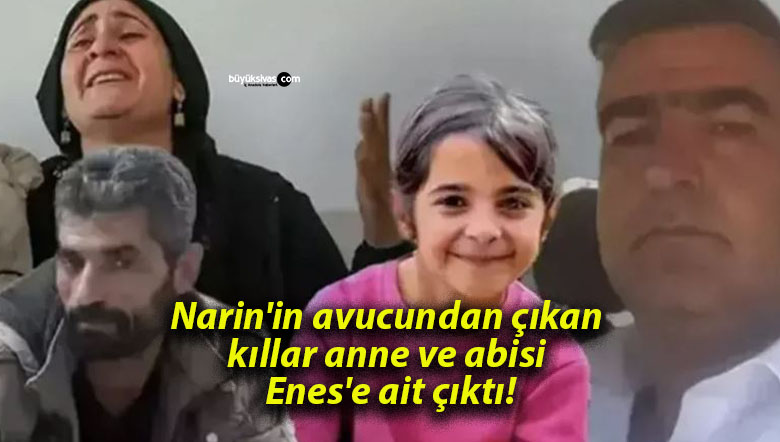 Narin’in avucundan çıkan kıllar anne ve abisi Enes’e ait çıktı!