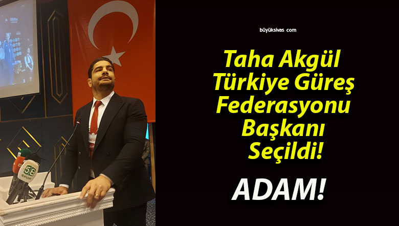 Taha Akgül Türkiye Güreş Federasyonu Başkanı Seçildi!