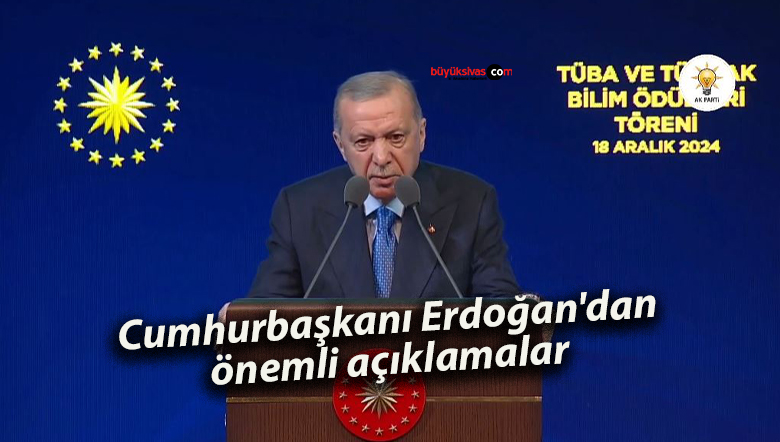 Cumhurbaşkanı Erdoğan’dan önemli açıklamalar