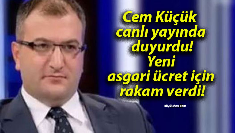 Cem Küçük canlı yayında duyurdu! Yeni asgari ücret için rakam verdi!
