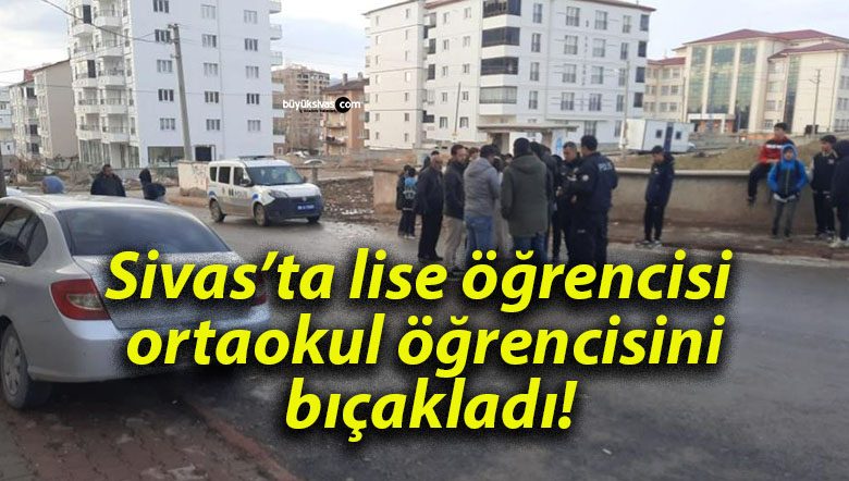 Lise öğrencisi ortaokul öğrencisini bıçakladı!