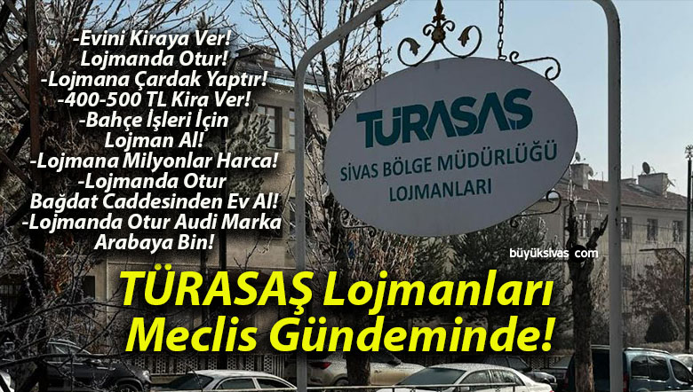 TÜRASAŞ Lojmanları Meclis Gündeminde!