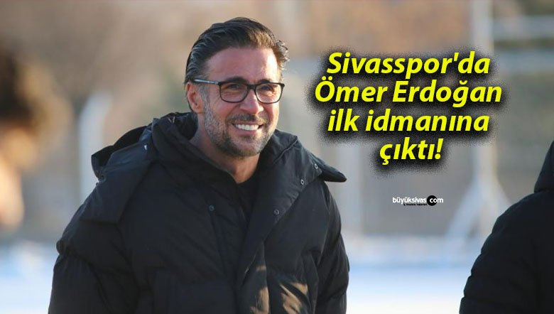 Sivasspor’da Ömer Erdoğan ilk idmanına çıktı!