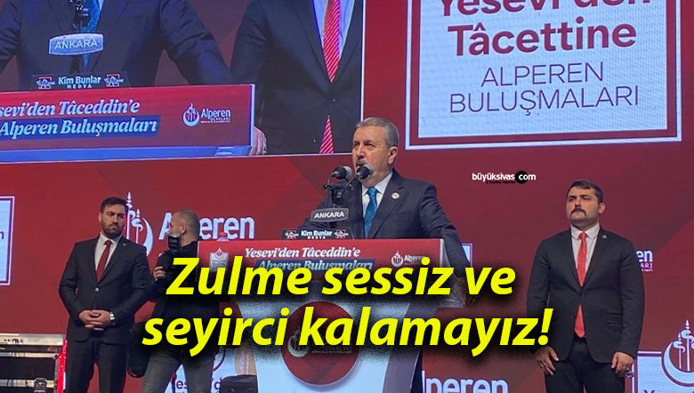Zulme sessiz ve seyirci kalamayız!
