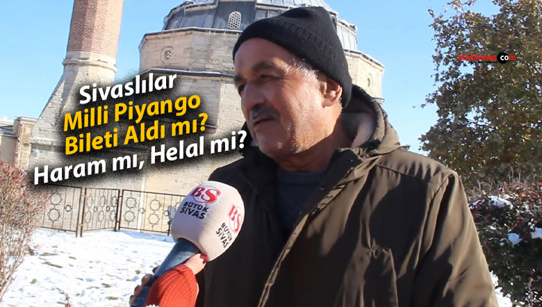 Sivaslılar Milli Piyango Bileti Aldı mı? Haram mı, Helal mi?