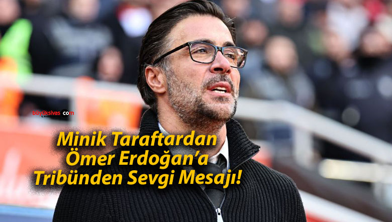 Minik Taraftardan Ömer Erdoğan’a Tribünden Sevgi Mesajı!