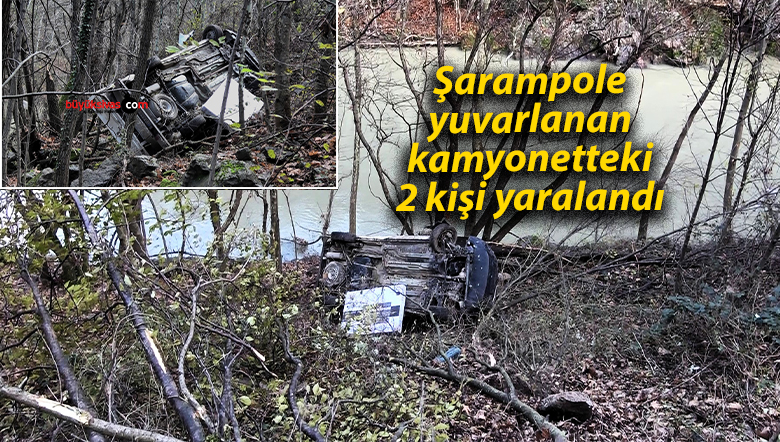Şarampole yuvarlanan kamyonetteki 2 kişi yaralandı