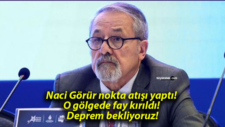 Naci Görür nokta atışı yaptı! O gölgede fay kırıldı! Deprem bekliyoruz!