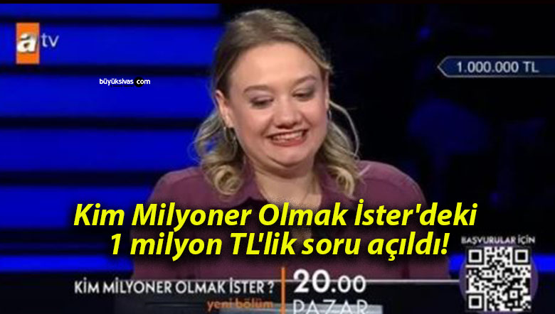 Kim Milyoner Olmak İster’deki 1 milyon TL’lik soru açıldı!