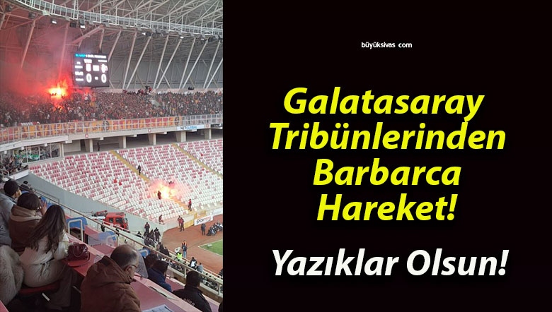 Galatasaray Tribünlerinden Barbarca Hareket!