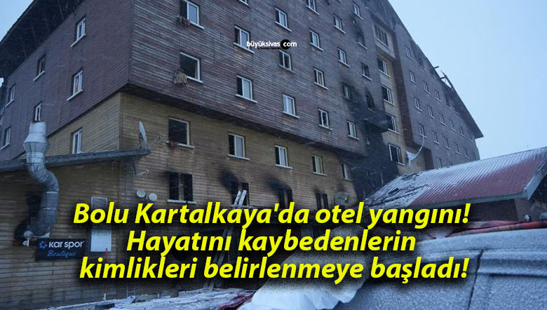 Bolu Kartalkaya’da otel yangını! Hayatını kaybedenlerin kimlikleri belirlenmeye başladı!