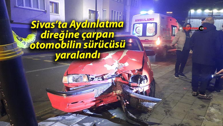 Aydınlatma direğine çarpan otomobilin sürücüsü yaralandı