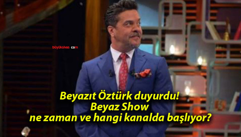 Beyazıt Öztürk duyurdu! Beyaz Show ne zaman ve hangi kanalda başlıyor?