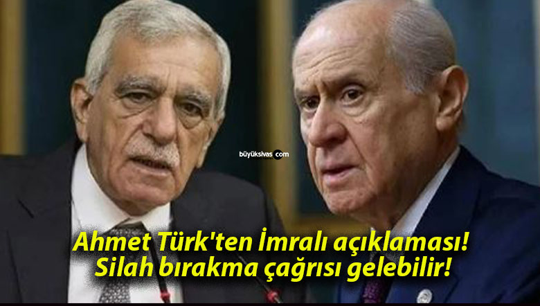 Ahmet Türk’ten İmralı açıklaması! Silah bırakma çağrısı gelebilir!