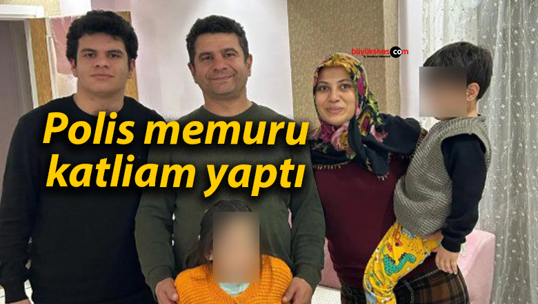 Polis memuru katliam yaptı: 5 ölü