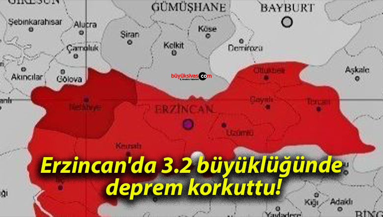 Erzincan’da 3.2 büyüklüğünde deprem korkuttu!