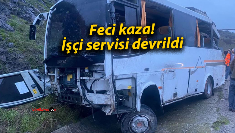 Feci kaza! İşçi servisi devrildi