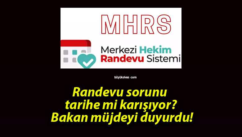 Randevu sorunu tarihe mi karışıyor? Bakan müjdeyi duyurdu!