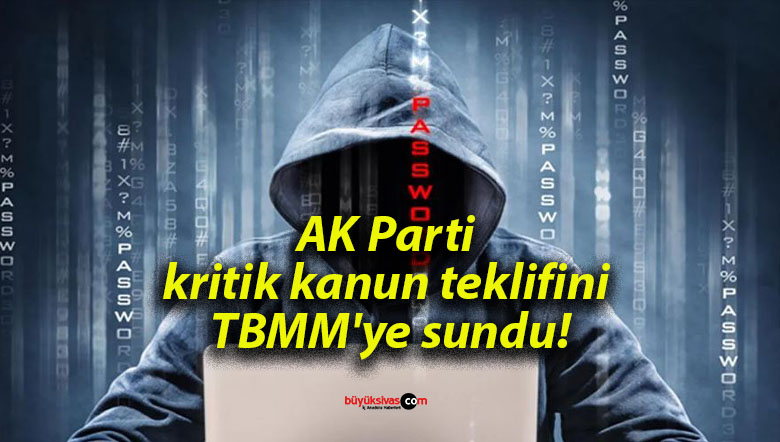 AK Parti kritik kanun teklifini TBMM’ye sundu!