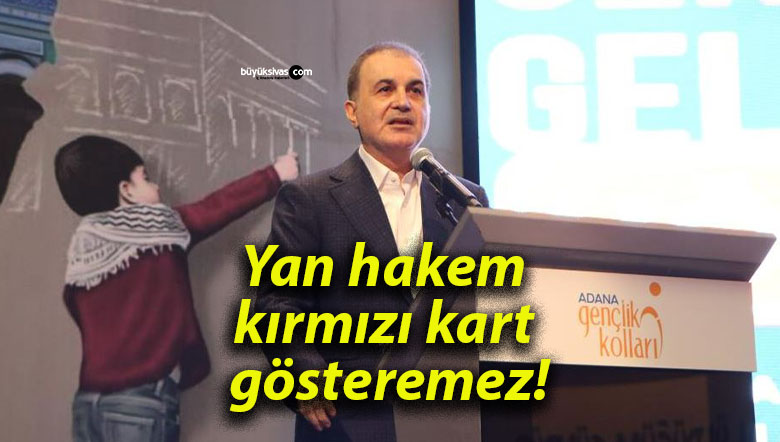 Yan hakem kırmızı kart gösteremez!