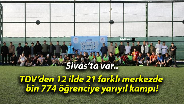 TDV’den 12 ilde 21 farklı merkezde bin 774 öğrenciye yarıyıl kampı!