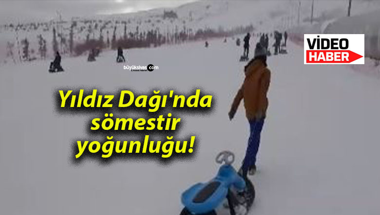Yıldız Dağı’nda sömestir yoğunluğu!