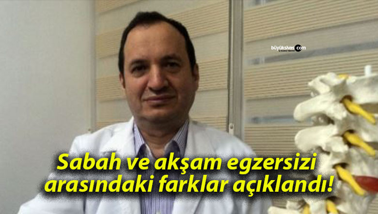 Sabah ve akşam egzersizi arasındaki farklar açıklandı!